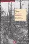 George L. Mosse - Le guerre mondiali. Dalla tragedia al mito dei caduti