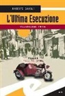 Roberto Gandus - L'ultima esecuzione. Villarbasse 1945