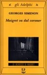 Georges Simenon - Maigret va dal coroner