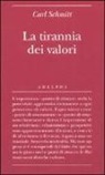 Carl Schmitt, G. Gurisatti - La tirannia dei valori