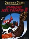 Geronimo Stilton - Viaggio nel tempo 5
