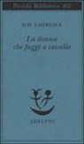 D. H. Lawrence, David H. Lawrence, David Herbert Lawrence - La donna che fuggì a cavallo