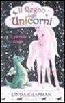 Linda Chapman, A. Kronheimer - Il piccolo drago. Il regno degli unicorni