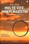 Brian L. Weiss - Molte vite, molti maestri