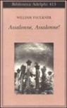 William Faulkner - Assalonne, Assalonne!