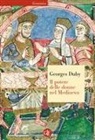Georges Duby - Il potere delle donne nel Medioevo