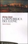 Alvise Zorzi - La Repubblica del Leone. Storia di Venezia