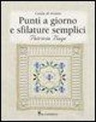 Patricia Bage - Punti a giorno e sfilature semplici. Guida al ricamo