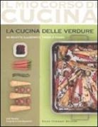 Jody Vassallo - La cucina delle verdure. 84 ricette illustrate passo a passo