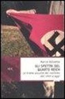 Marco Dolcetta - Gli spettri del Quarto Reich. Le trame occulte del nazismo dal 1945 a oggi