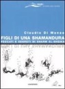 Claudio Di Manao - Figli di una Shamandura. Peccati e segreti di Sharm el-Sheikh