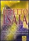 Gregg Braden - Effetto Isaia. Decodificare la scienza perduta della preghiera e della profezia