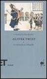 Charles Dickens - Oliver Twist o la storia di un orfanello