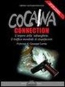 Orfeo Notaristefano - Cocaina connection. L'impero della 'ndrangheta: il traffico internazionale di stupefacenti