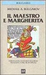 Michail Bulgakov - Il Maestro e Margherita