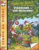 Geronimo Stilton - Viaggiare... che passione!