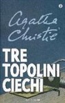 Agatha Christie - Tre topolini ciechi e altre storie
