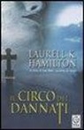Laurell K. Hamilton - Il circo dei dannati