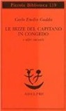 Carlo E. Gadda, Carlo Emilio Gadda, D. Isella - Le bizze del capitano in congedo e altri racconti