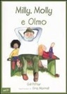Cris Morrell, Gill Pittar, L. Arzani - Milly, Molly e Olmo