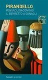 Luigi Pirandello, G. Giudice, Gaspare Giudice - Maschere nude: Pensaci, Giacomino!-Il berretto a sonagli. Testo siciliano a fronte
