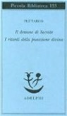 Plutarco - Il demone di Socrate. I ritardi della punizione divina