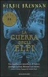Herbie Brennan - La guerra degli elfi