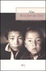 Alai - Rossi fiori del Tibet