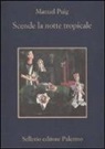 Manuel Puig, A. Morino - Scende la notte tropicale