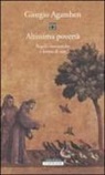 Giorgio Agamben - Altissima povertà. Regole monastiche e forme di vita. Homo sacer