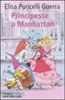Elisa Puricelli Guerra, S. Not - Principesse a Manhattan