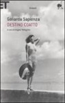 Goliarda Sapienza, A. Pellegrino - Destino coatto