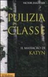 Victor Zaslavsky - Pulizia di classe. Il massacro di Katyn