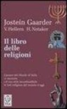 Jostein Gaarder, Viktor Hellern, Henry Notaker - Il libro delle religioni