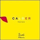 Paola Ciarcià - Calder