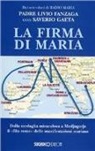 Livio Fanzaga, Saverio Gaeta - La firma di Maria