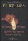 Philip Pullman - Il fiammifero svedese e il segreto dell'amore
