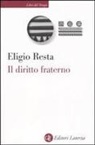 Eligio Resta - Il diritto fraterno