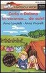 Anna Lavatelli, Anna Vivarelli, M. Mantovani - Carla e Daiana in vacanza... da sole!