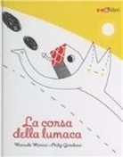 Philip Giordano, Manuela Monari - La corsa della lumaca