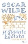 Oscar Wilde - Il gigante egoista e altre fiabe