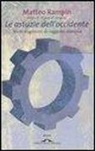 Matteo Rampin - Le astuzie dell'occidente. 36 stratagemmi di saggezza europea