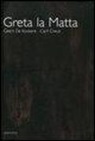 Carll Cneut, Geert De Kockere - Greta la matta