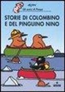ALTAN, Tullio F. Altan - Storie di Colombino e del pinguino Nino