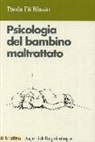 Paola Di Blasio - Psicologia del bambino maltrattato