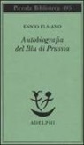 Ennio Flaiano, A. Longoni - Autobiografia del Blu di Prussia