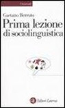 Gaetano Berruto - Prima lezione di sociolinguistica