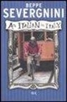 Beppe Severgnini - Italian in Italy. Ediz. inglese (An)