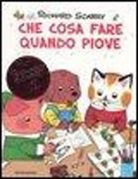 Richard Scarry - Che cosa fare quando piove. Giochiamo con Richard Scarry