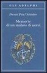 Daniel P. Schreber, R. Calasso - Memorie di un malato di nervi